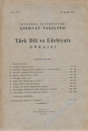 İstanbul Üniversitesi Edebiyat Fakültesi Türk Dili ve Edebiyatı Dergisi -   6  1954  Aralık 1954