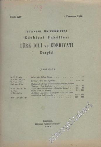 İstanbul Üniversitesi Edebiyat Fakültesi Türk Dili ve Edebiyatı Dergisi -   XIV    Temmuz