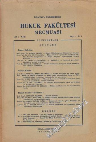 İstanbul Üniversitesi Hukuk Fakültesi Mecmuası - Sayı: 3 - 4 XVII