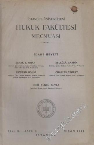 İstanbul Üniversitesi Hukuk Fakültesi Mecmuası - Sayı: 6    II  Nisan 1936