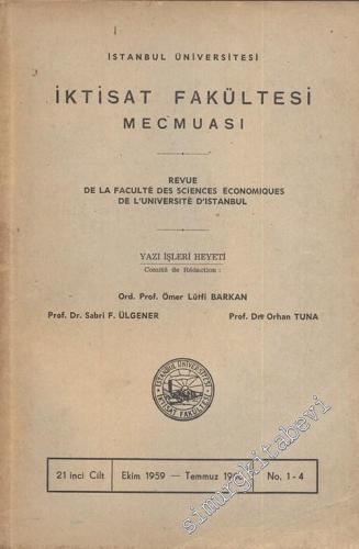İstanbul Üniversitesi İktisat Fakültesi Mecmuası - Cilt: 21, Sayı: 1 - 4, Ekim 1959 - Temmuz 1960       1960