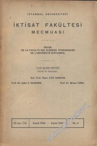 İstanbul Üniversitesi İktisat Fakültesi Mecmuası - Cilt: 22, Sayı: 2, Aralık 1960 - Şubat 1961
