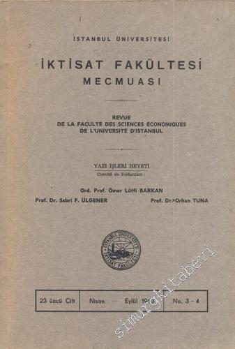 İstanbul Üniversitesi İktisat Fakültesi Mecmuası - Cilt: 23, Sayı: 3 - 4, Nisan - Eylül 1963