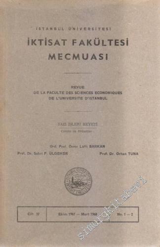 İstanbul Üniversitesi İktisat Fakültesi Mecmuası - Revue De La Faculte Des Sciences Economiques De L'Universite D'Istanbul - 1 - 2  27    Ekim - Mart