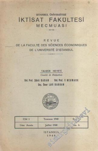 İstanbul Üniversitesi İktisat Fakültesi Mecmuası - Revue De La Faculte Des Sciences Economiques De L'Universite D'Istanbul - 4  1    Temmuz 1940