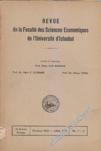 İstanbul Üniversitesi İktisat Fakültesi Mecmuası - Revue de La Faculte des Sciences Economiques de L'Universite d'Istanbul - Sayı: 1 - 4      Octobre - Juillet