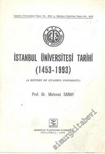 İstanbul Üniversitesi Tarihi 1453 - 1993 = A History of Istanbul University -        1996