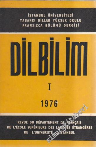 İstanbul Üniversitesi Yabancı Diller Yüksek Okulu Fransızca Bölümü Dergisi - Dilbilim 1 - I