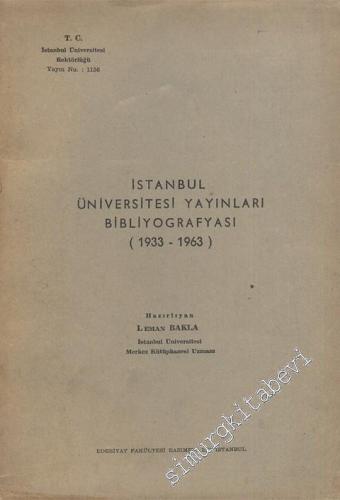 İstanbul Üniversitesi Yayınları Bibliyografyası 1933 - 1963