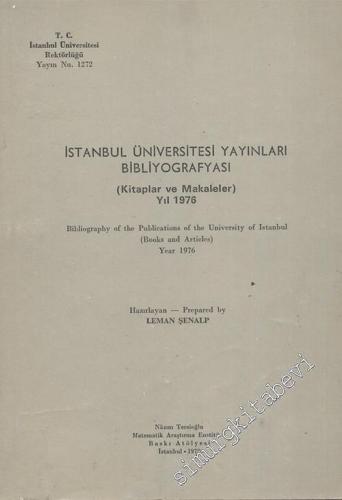 İstanbul Üniversitesi Yayınları  Bibliyografyası ( Kitaplar ve Makaleler ) Yıl 1976 -        1979