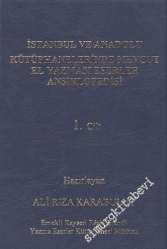 İstanbul ve Anadolu Kütüphanelerinde Mevcut El Yazması Eserler Ansiklopedisi 3 Cilt TAKIM -
