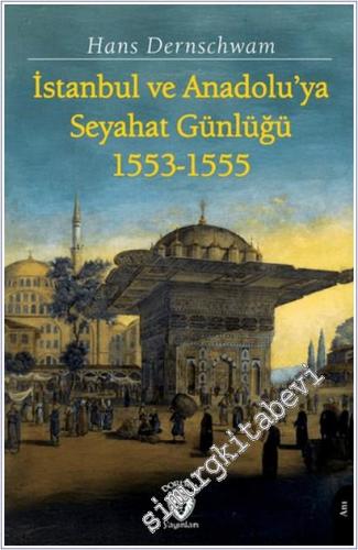 İstanbul ve Anadolu'ya Seyahat Günlüğü 1553-1555 - 2026