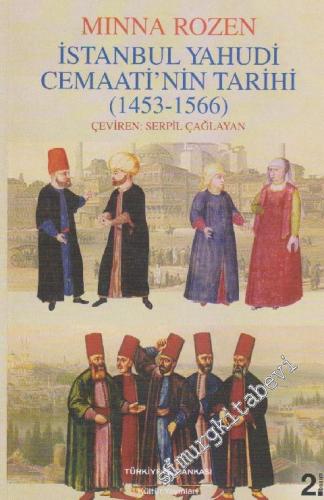 İstanbul Yahudi Cemaati'nin Tarihi 1453 - 1566 -        2013
