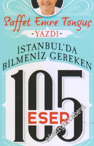 İstanbul'da Bilmeniz Gereken 105 Eser -