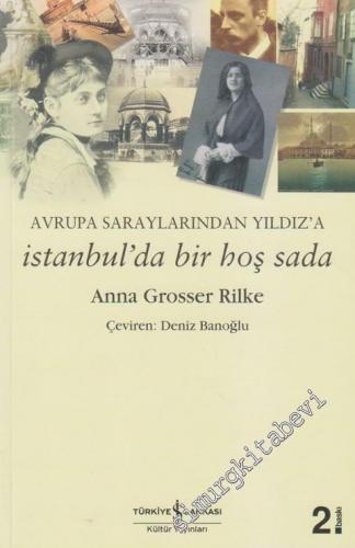 İstanbul'da Bir Hoş Sada: Avrupa Saraylarından Yıldız'a -