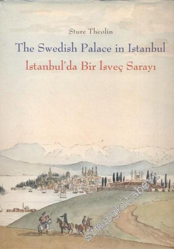İstanbul'da Bir İsveç Sarayı: İsveç ile Türkiye Arasında Bin Yıllk İşb