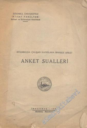 İstanbul'da Çalışan Kadınlara Mahsus Anket: Anket Sualleri -
