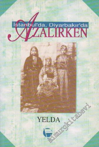 İstanbul'da, Diyarbakır'da Azalırken -        1996