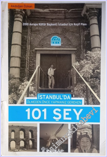 İstanbul'da Ölmeden Önce Yapmanız Gereken 101 Şey: 2010 Avrupa Kültür 