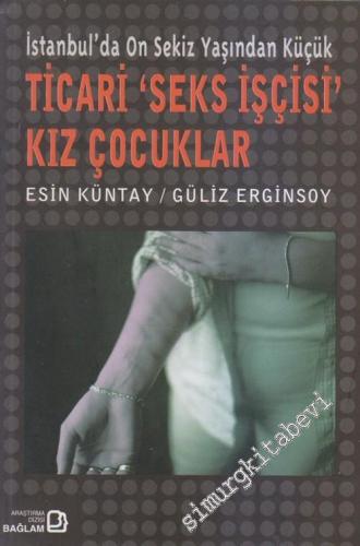 İstanbul'da On Sekiz Yaşından Küçük Ticari ‘ Seks İşçisi ' Kız Çocuklar -        2005