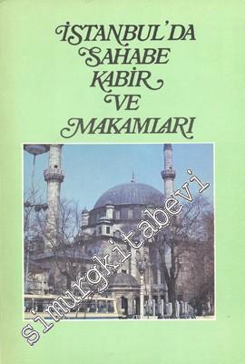 İstanbul'da Sahabe Kabir ve Makamları -        1987