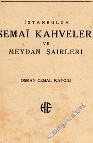 İstanbul'da Semai Kahveleri ve Meydan Şairleri
