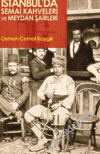 İstanbul'da Semai Kahveleri ve Meydan Şairleri -