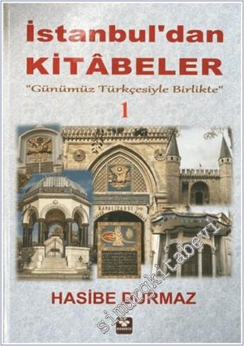 İstanbul'dan Kitabeler - 1 : Günümüz Türkçesiyle Birlikte CİLTLİ  -        2025