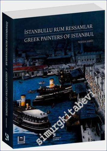 İstanbullu Rum Ressamlar = Greek Painters of Istanbul -
