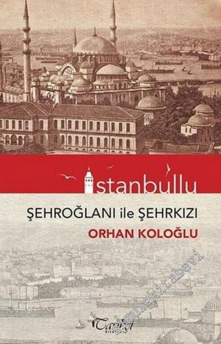 İstanbullu - Şehroğlanı ile Şehrkızı -        2017