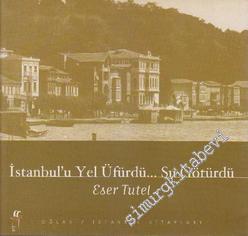 İstanbul'u Yel Üfürdü Su Götürdü