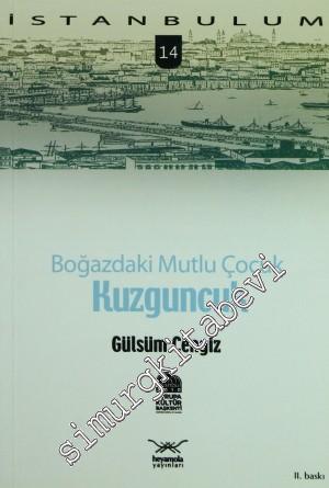İstanbulum 14: Boğaz'daki Mutlu Çocuk Kuzguncuk -