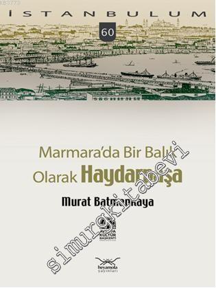 İstanbulum 60: Marmara'da Bir Balık Olarak Haydarpaşa -