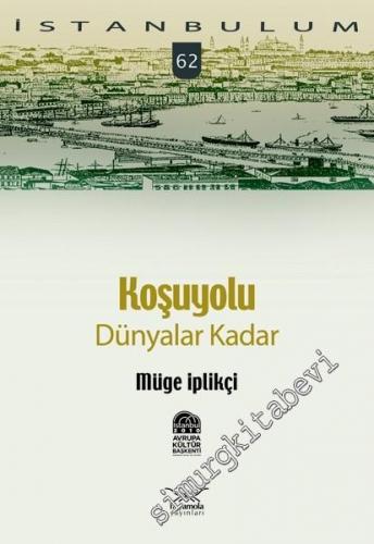 İstanbulum 62: Koşuyolu Dünyalar Kadar -