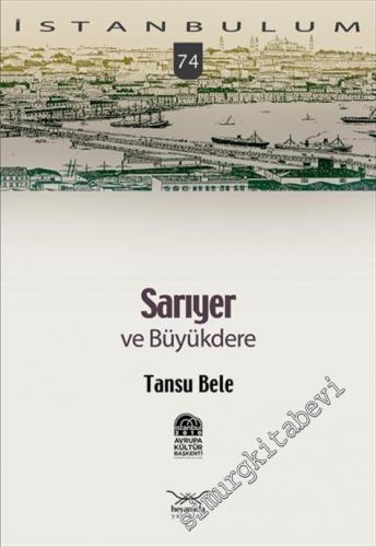 İstanbulum 74: Sarıyer ve Büyükdere - 2010