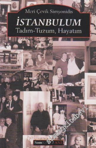 İstanbulum: Tadım Tuzum, Hayatım