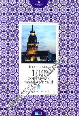 İstanbul'un 100 Görülecek Yaşanacak Yeri -