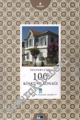 İstanbul'un 100 Köşkü ve Konağı -