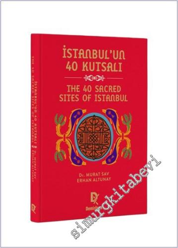 İstanbul'un 40 Kutsalı – The 40 Sacred Sites of Istanbul CİLTLİ - 2025
