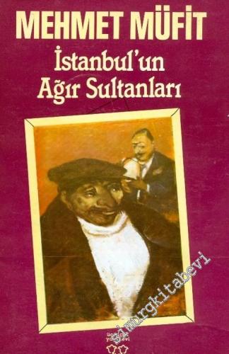 İstanbul'un Ağır Sultanları -