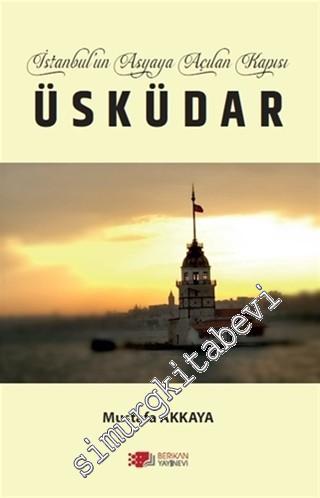 İstanbul'un Asyaya Açılan Kapısı Üsküdar -        2020