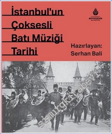 İstanbul'un Çok Sesli Batı Müziği Tarihi - 2022