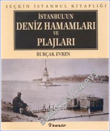 İstanbul'un Deniz Hamamları ve Plajları (3.Hamur)