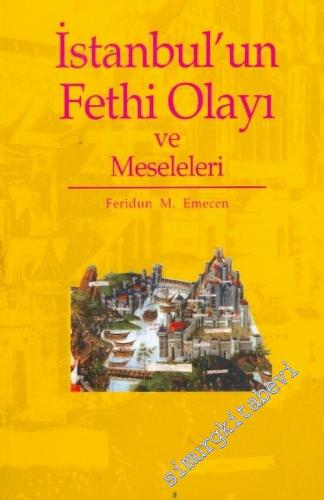 İstanbul'un Fethi Olayı ve Meseleleri -        2003