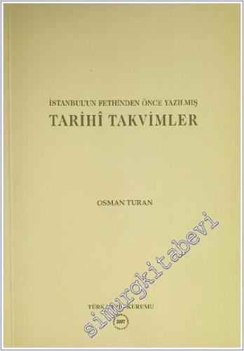İstanbul'un Fethinden Önce Yazılmış Tarihi Takvimler -        2007
