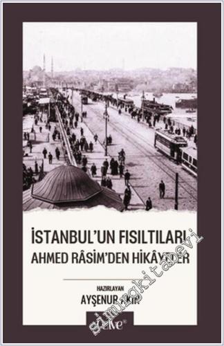 İstanbul'un Fısıltıları : Ahmed Rasim'den Hikayeler -        2025