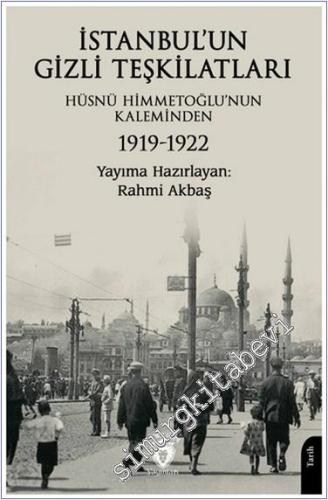 İstanbul'un Gizli Teşkilatları 1919 - 1922 -        2024