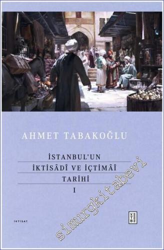 İstanbul'un İktisadi ve İçtimai Tarihi I - 2024