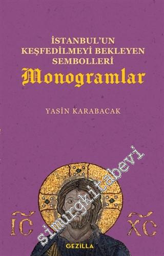 İstanbul'un Keşfedilmeyi Bekleyen Sembolleri Monogramlar -        2021