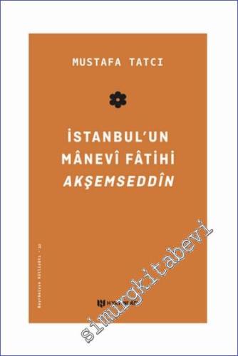 İstanbul'un Manevi Fatihi Akşemseddin -        2024